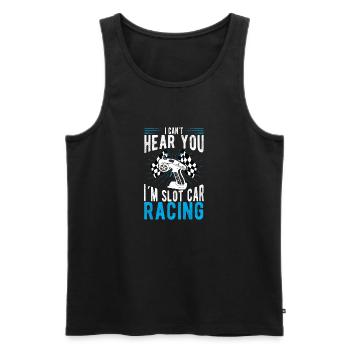 I Can`t I am Slot Car Racing Gift Idea - Männer Premium Bio Tank Top - Schwarz - Vorne - Michal (187cm)