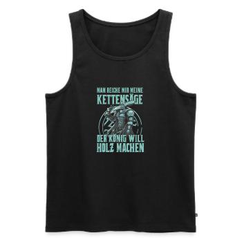 König will Holz machen Waldarbeiter Forstwirt - Männer Premium Bio Tank Top - Schwarz - Vorne - Michal (187cm)