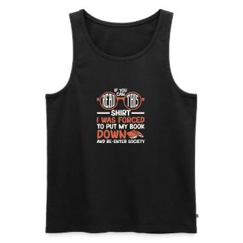 If you can read this shirt, I was - Men's Premium Organic Tank Top - black - Front - Michal (187cm)