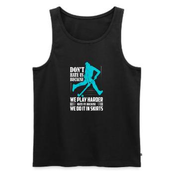 Don't Hate Us Because We Play Harder Field Hockey - Men's Premium Organic Tank Top - black - Front - Michal (187cm)