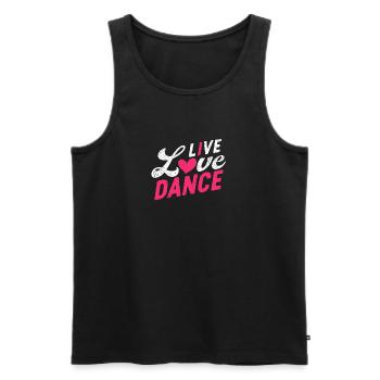 Live Love Dance Funny Dance Lover Dancer - Men's Premium Organic Tank Top - black - Front - Michal (187cm)