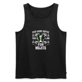 Step Aside Coffee This Is A Job For Mojito Funny - Men's Premium Organic Tank Top - black - Front - Michal (187cm)
