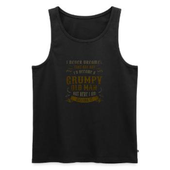 I Never Dreamed That I'd Become A Grumpy Old Man - Men's Premium Organic Tank Top - black - Front - Michal (187cm)