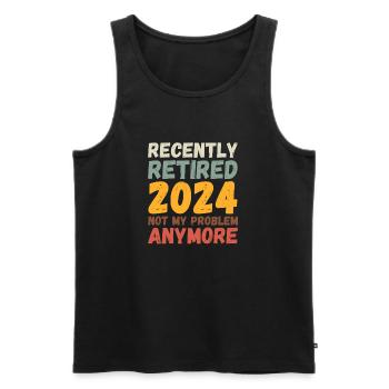 RECENTLY RETIRED 2024 NOT MY PROBLEM ANYMORE - Men's Premium Organic Tank Top - black - Front - Michal (187cm)