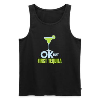 OK But First Tequila Drunk Lover T-Shirt Alcohol - Men's Premium Organic Tank Top - black - Front - AI Model Male 178 light (178cm)