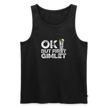 OK But First Gimlet Lover T-Shirt Funny Alcohol - Men's Premium Organic Tank Top - black - Front - AI Model Male 178 light (178cm)