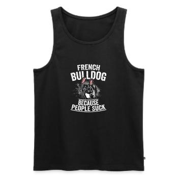 French Bulldog Because People Suck Frenchie Dog - Männer Premium Bio Tank Top - Schwarz - Vorne - Michal (187cm)