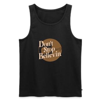 DON'T STOP BELIEVIN - Men's Premium Organic Tank Top - black - Front - Michal (187cm)
