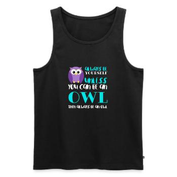 Always Be Yourself Unless You Can Be An Owl Funny - Men's Premium Organic Tank Top - black - Front - AI Model Male 178 light (178cm)