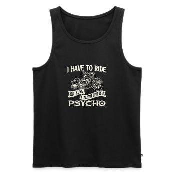 Je dois rouler ou je me transforme en psychopathe - motard amusant - Débardeur bio Premium Homme - noir - Devant - Michal (187cm)