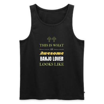 This is what an awesome Banjo lover looks like - Men's Premium Organic Tank Top - black - Front - Michal (187cm)