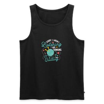 I Was Thinking About Quilting Quilter Quilting - Men's Premium Organic Tank Top - black - Front - AI Model Male 178 light (178cm)