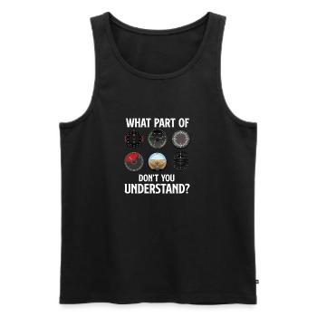 Was für ein Teil von Don't You Understand - Funny Pilot - Männer Premium Bio Tank Top - Schwarz - Vorne - Michal (187cm)