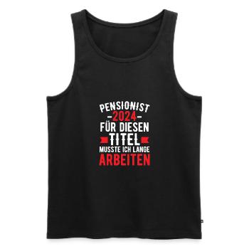 Pensionierung 2024 - Pensionsist Für Diesen Titel - Männer Premium Bio Tank Top - Schwarz - Vorne - Michal (187cm)