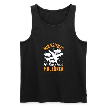Mir Reichts Ich Fliege Nach Mallorca Auswanderer - Männer Premium Bio Tank Top - Schwarz - Vorne - Michal (187cm)