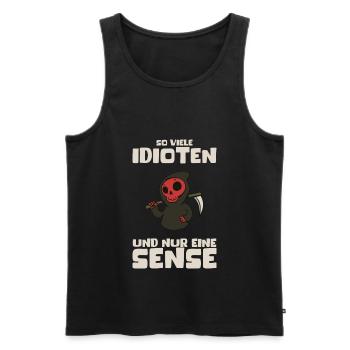 So Viele Idioten Und Nur Eine Sense Fun Geschenk - Männer Premium Bio Tank Top - Schwarz - Vorne - AI Model Male 178 light (178cm)