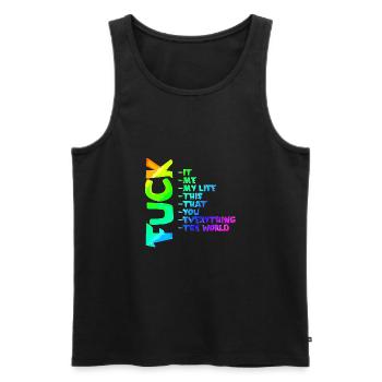 FUCK YOU | ME | THIS | EVERYTHING - Men's Premium Organic Tank Top - black - Front - Michal (187cm)