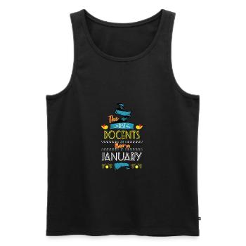 Best Docents are Born in January Gift Idea - Men's Premium Organic Tank Top - black - Front - AI Model Male 178 light (178cm)