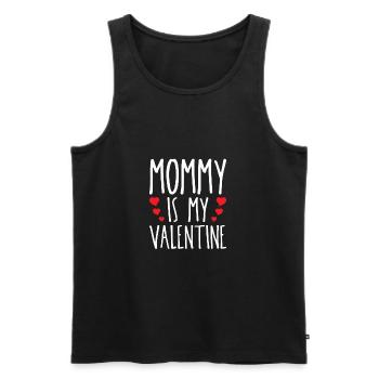 Mommy Is My Valentine February 14 Holiday Romantic - Men's Premium Organic Tank Top - black - Front - AI Model Male 178 light (178cm)