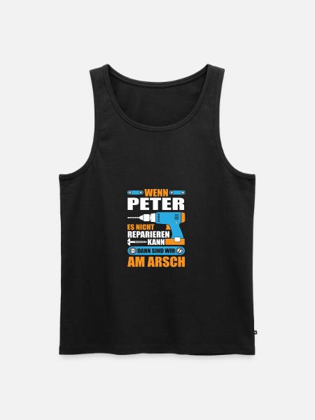 Peter Name Geschenk Reparatur reparieren - Männer Premium Bio Tank Top - Schwarz