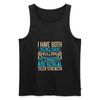 Ich habe sowohl englische Bulldoggen-Entschlossenheit als auch - Männer Premium Bio Tank Top - Schwarz - Vorne - Michal (187cm)