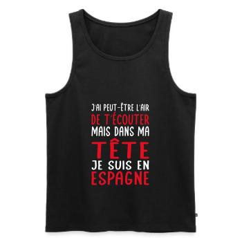 Dans ma tête je suis en Espagne - Cadeau humour - Débardeur bio Premium Homme - noir - Devant - Michal (187cm)