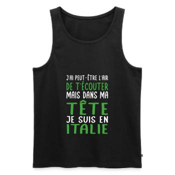 Dans ma tête je suis en Italie - Cadeau humour - Débardeur bio Premium Homme - noir - Devant - Michal (187cm)
