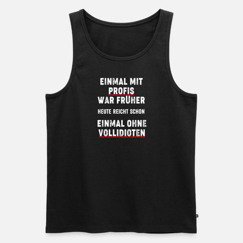 profis spruch - Männer Premium Bio Tank Top - Schwarz
