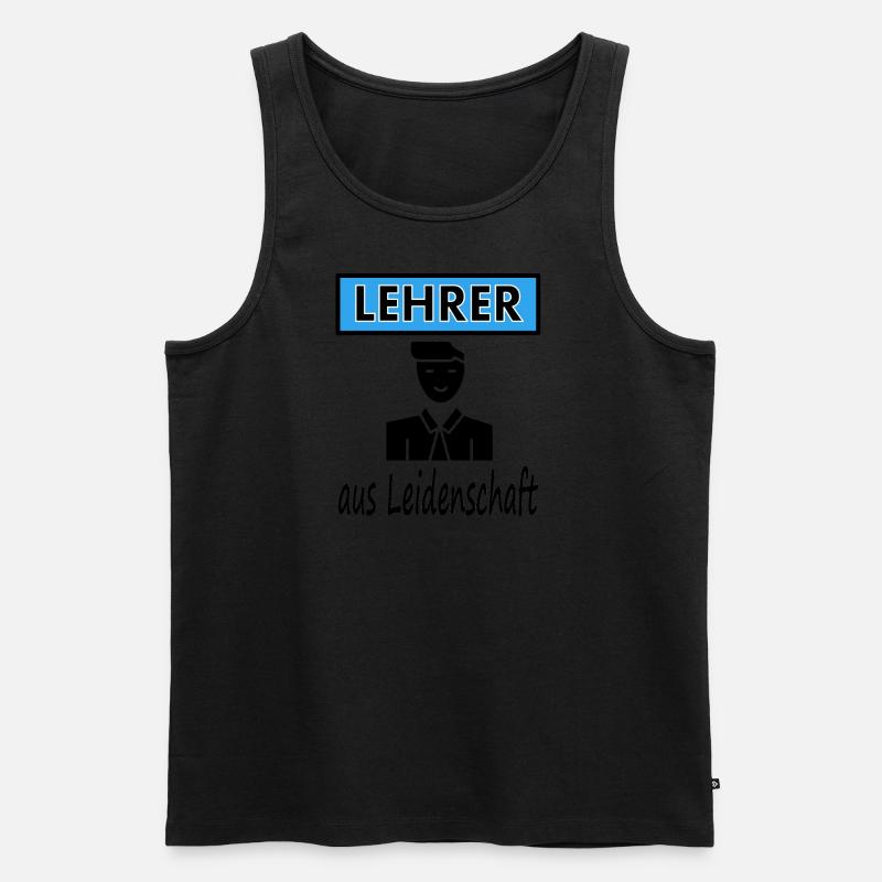Ich bin Lehrer aus Leidenschaft Schullehrer gift - Männer Premium Bio Tank Top - Schwarz