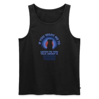 Talk About Dog Border Terriers - Men's Premium Organic Tank Top - black - Front - Michal (187cm)