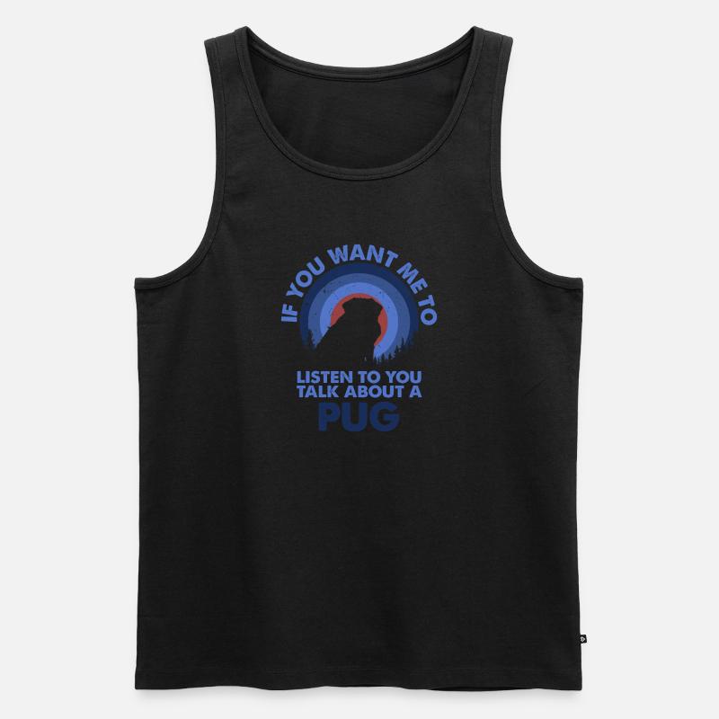 Sprechen Sie Über Hund Mops - Männer Premium Bio Tank Top - undefined