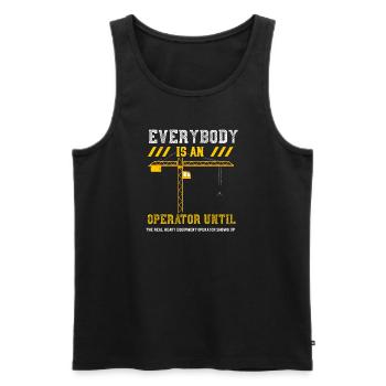 Everybody Is An Operator Until T... - Men's Premium Organic Tank Top - black - Front - Michal (187cm)