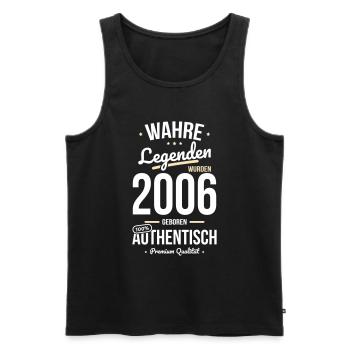 18. Geburtstag - Legenden wurden 2006 - Männer Premium Bio Tank Top - Schwarz - Vorne - Michal (187cm)