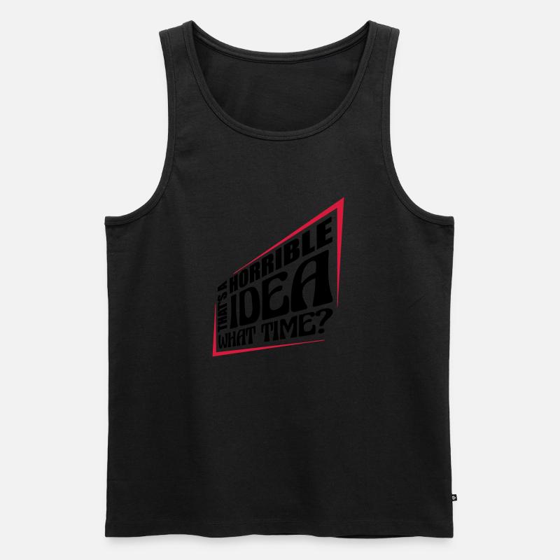 Thats a horrible Idea - Männer Premium Bio Tank Top - Schwarz