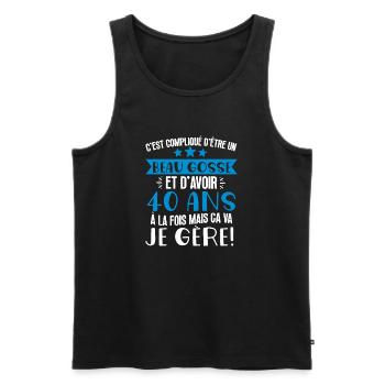 Beau gosse de 40 ans je gère cadeau anniversaire - Débardeur bio Premium Homme - noir - Devant - Michal (187cm)