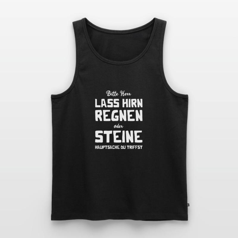 Bitte Herr - Lass Hirn regnen oder Steine Männer Premium Bio Tank Top