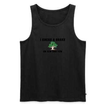 I knead a brake. - Men's Premium Organic Tank Top - black - Front - AI Model Male 178 light (178cm)
