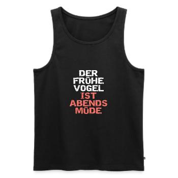 Der frühe Vogel... - Männer Premium Bio Tank Top - Schwarz - Vorne - Michal (187cm)