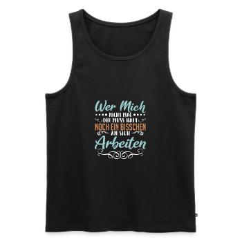 Wer mich nicht mag der muss halt noch ein bisschen - Männer Premium Bio Tank Top - Schwarz - Vorne - Michal (187cm)