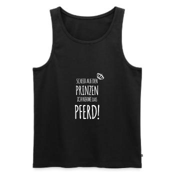 Scheiß auf den Prinzen, ich nehme das PFERD! - Männer Premium Bio Tank Top - Schwarz - Vorne - Michal (187cm)