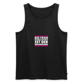 die frau meines Mannes ist der Wahnsinn! - Männer Premium Bio Tank Top - Schwarz - Vorne - Michal (187cm)