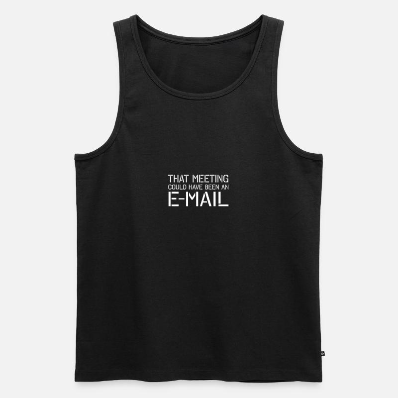 Dette møde kunne have været en e-mail-e-mail-e-mail - Herre Premium økologisk tanktop - sort