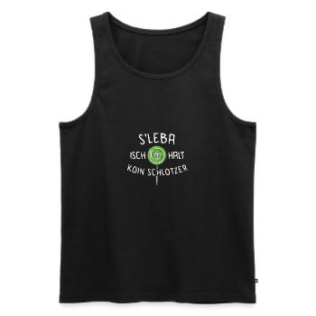 S'Leba isch koin Schlotzer Schwäbisch Schwaben - Männer Premium Bio Tank Top - Schwarz - Vorne - Michal (187cm)