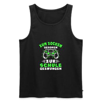 Gamer Zum Zocken Geboren Zur Schule Gezwungen - Männer Premium Bio Tank Top - Schwarz - Vorne - Michal (187cm)
