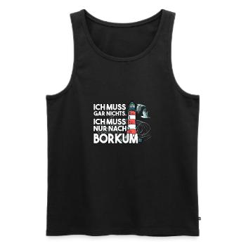 Ich muss garnichts ich muss nur nach Borkum - Männer Premium Bio Tank Top - Schwarz - Vorne - AI Model Male 178 light (178cm)