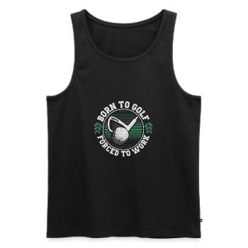 Born To Golf Forced To Work Funny Golf Golfing - Men's Premium Organic Tank Top - black - Front - Michal (187cm)