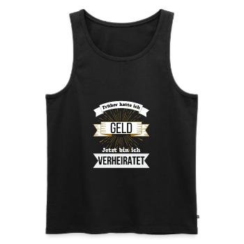 Lustiger Spruch zum Thema Geld und Ehe - Männer Premium Bio Tank Top - Schwarz - Vorne - Michal (187cm)