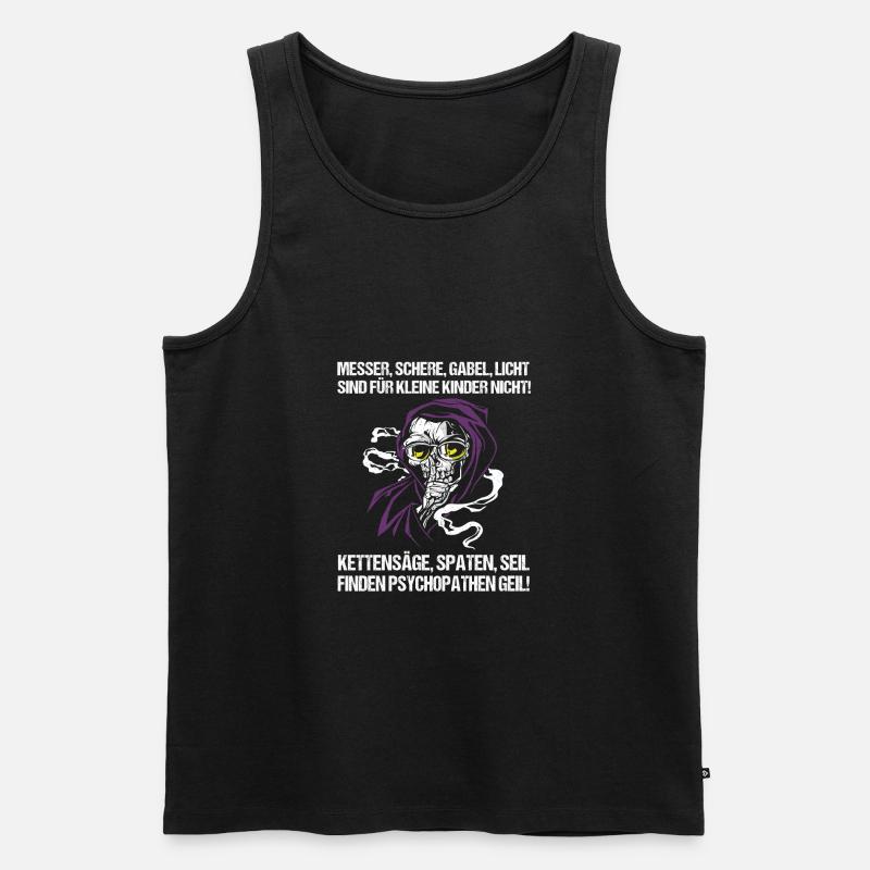 Cooler Spruch Psychopathen Lustig Statement - Männer Premium Bio Tank Top - Schwarz