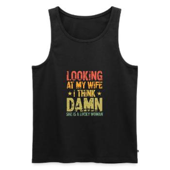 Looking At My Wife I Think Damn She Is A Lucky - Männer Premium Bio Tank Top - Schwarz - Vorne - Michal (187cm)