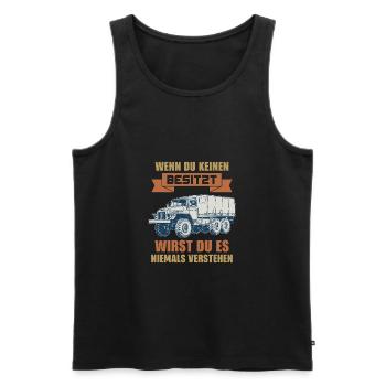 Wenn du keinen URAL Lastwagen Fahrer sowjetische - Männer Premium Bio Tank Top - Schwarz - Vorne - Michal (187cm)